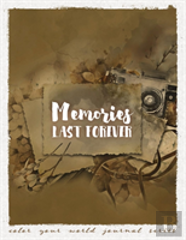 Memories Last Forever