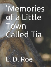 'Memories Of A Little Town Called Tia