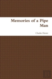 Memories Of A Pipe Man