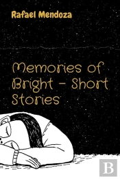 Memories Of Bright - Short Stories
