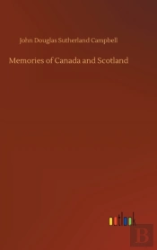 Memories Of Canada And Scotland