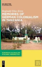 Memories Of German Colonialism In Tanzania