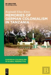 Memories Of German Colonialism In Tanzania