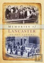 Memories Of Lancaster