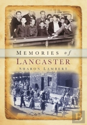 Memories Of Lancaster