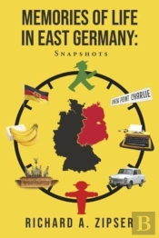 Memories Of Life In East Germany: Snapshots