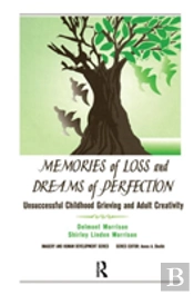 Memories Of Loss And Dreams Of Perfection