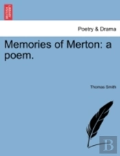 Memories Of Merton: A Poem.