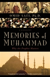 Memories Of Muhammad: Why The Prophet Matters