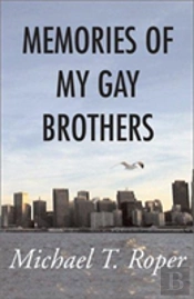 Memories Of My Gay Brothers