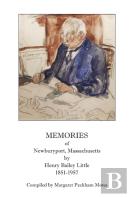 Memories Of Newburyport, Massachusetts, By Henry Bailey Little, 1851-1957
