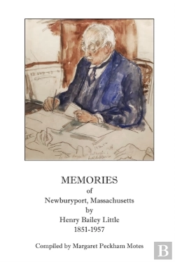 Bertrand.pt - Memories Of Newburyport, Massachusetts, By Henry Bailey Little, 1851-1957