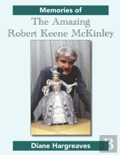 Memories Of The Amazing Robert Keene Mckinley