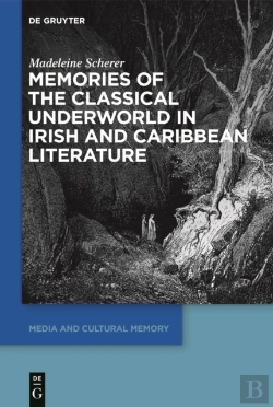 Bertrand.pt - Memories Of The Classical Underworld In Irish And Caribbean Literature