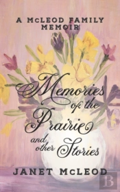 Memories Of The Prairie And Other Storie