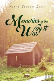 Memories Of The Way It Was