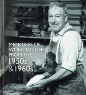 Memories Of Work From The 1950s And 1960s