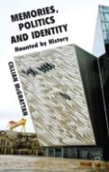 Memories, Politics And Identity