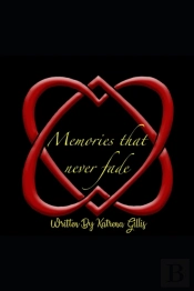 Memories That Never Fade