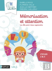 Mémorisation Et Attention : Les Clés Pour Mieux Apprendre : Cp/Ce/Cm (Édition 2021)