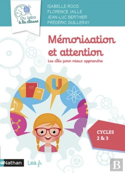 Bertrand.pt - Mémorisation Et Attention : Les Clés Pour Mieux Apprendre : Cp/Ce/Cm (Édition 2021)