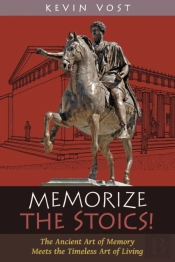 Memorize The Stoics!