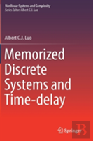 Memorized Discrete Systems And Time-Delay