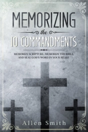 Memorizing The 10 Commandments: Memorize