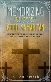 Memorizing The Parable Of The Good Samar