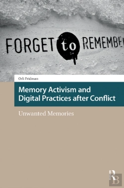 Bertrand.pt - Memory Activism And Digital Practices After Conflict