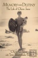 Memory And Destiny, The Life Of Glenn Janss