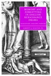 Memory And Forgetting In English Renaissance Drama