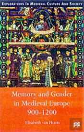 Memory And Gender In Medieval Europe, 900-1200