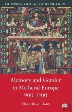 Bertrand.pt - Memory And Gender In Medieval Europe, 900-1200