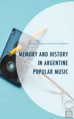 Bertrand.pt - Memory And History In Argentine Popular Music