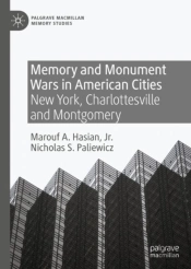 Memory And Monument Wars In American Cities