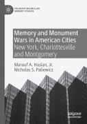Memory And Monument Wars In American Cities