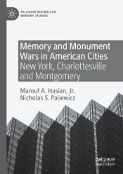 Memory And Monument Wars In American Cities