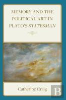 Memory And Political Art In Platoâ€™S Statesman