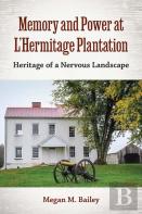 Memory And Power At L'Hermitage Plantation