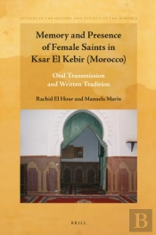 Memory And Presence Of Female Saints In Ksar El Kebir (Morocco)