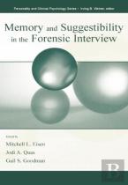 Memory And Suggestibility In The Forensic Interview