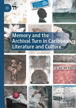 Bertrand.pt - Memory And The Archival Turn In Caribbean Literature And Culture