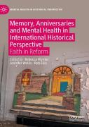 Memory, Anniversaries And Mental Health In International Historical Perspective