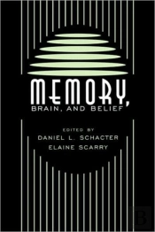 Memory, Brain, And Belief