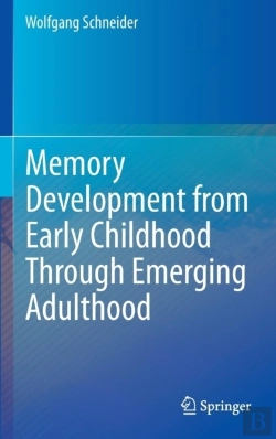 Bertrand.pt - Memory Development From Early Childhood Through Emerging Adulthood