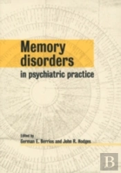 Memory Disorders In Psychiatric Practice