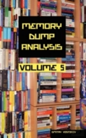 Memory Dump Analysis Anthology