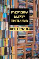 Memory Dump Analysis Anthology