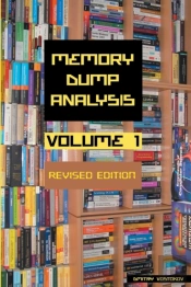 Memory Dump Analysis Anthology, Volume 1